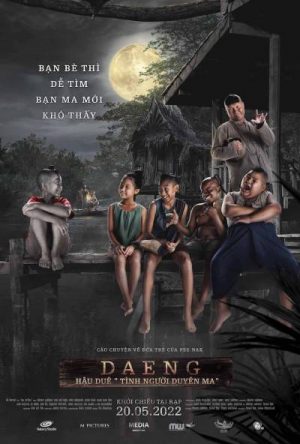 Daeng – Hậu Duệ “Tình Người Duyên Ma”